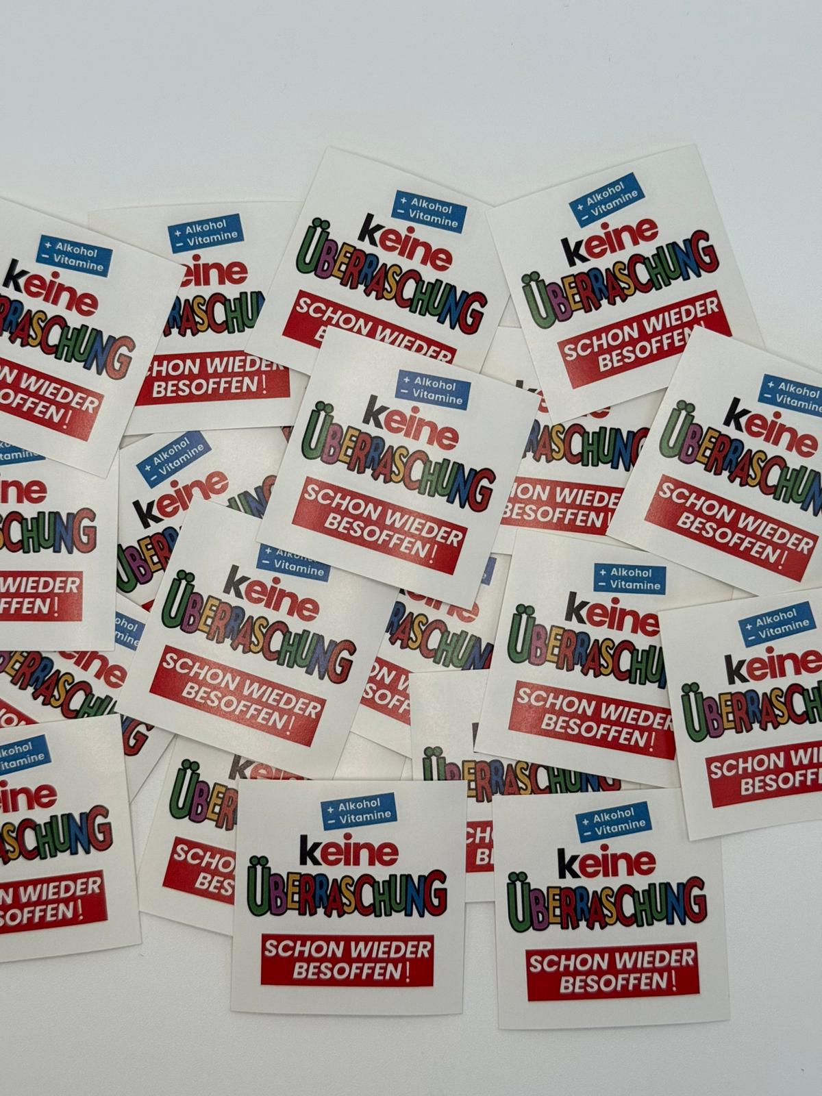 Aufkleber Sticker KEINE ÜBERRASCHUNG SCHON WIEDER BESOFFEN